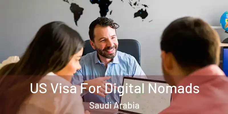 US Visa For Digital Nomads Saudi Arabia