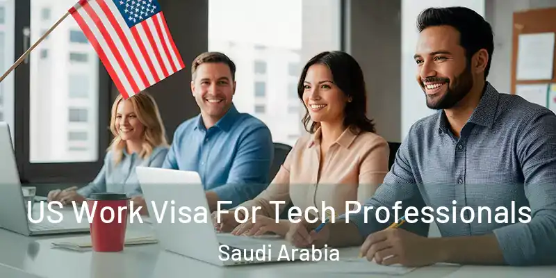 US Work Visa For Tech Professionals Saudi Arabia